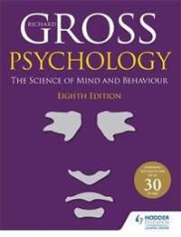 Psychology: The Science Of Mind And Behaviour 8th Edition Av Richard Gross