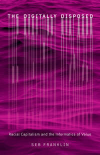 The Digitally Disposed Av Seb Franklin