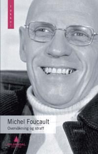 Overvåkning Og Straff Av Michel Foucault
