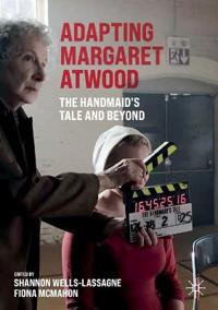 Adapting Margaret Atwood Adapting Margaret Atwood