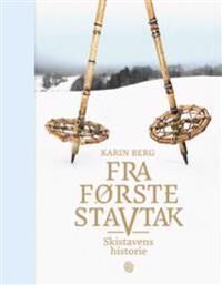 Fra første stavtak: Skistavens historie - Illustrert bok fra Kagge Forlag