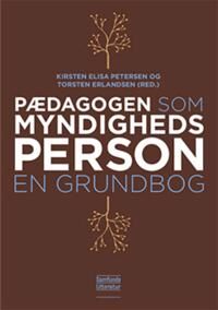 Erlandsen Kirsten Elisa Petersen og Torsten Pædagogen som myndighedsperson