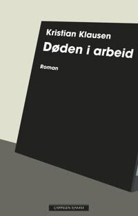 Døden I Arbeid Av Kristian Klausen