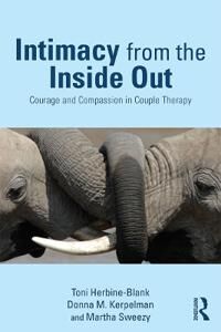 Intimacy From The Inside Out Av Toni (Center For Self Leadership Illinois Usa) Herbine-Blank, Donna M. Kerpelman, Martha Sweezy
