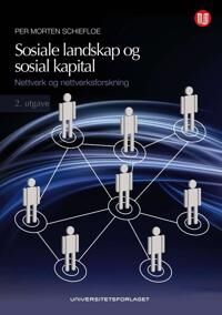 Sosiale Landskap Og Sosial Kapital Av Per Morten Schiefloe