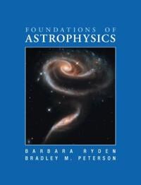 Foundations Of Astrophysics Av Barbara (Ohio State University) Ryden, Bradley M. (Ohio State University) Peterson