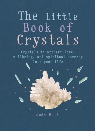 The Little Book Of Crystals Av Judy Hall