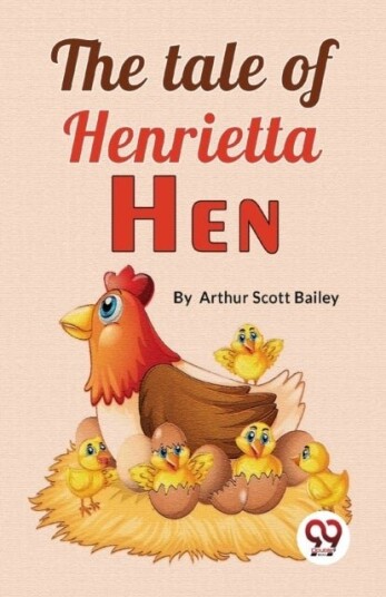 The Tale Of Henrietta Hen The Tale Of Henrietta Hen