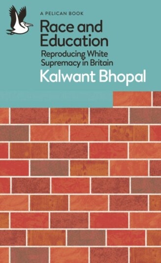 Race and Education Reproducing White Supremacy in Britain Race and Education Reproducing White Supremacy in Britain