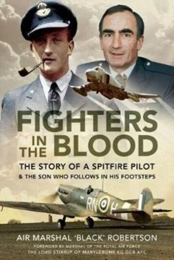 Fighters In The Blood Av Air Marshal 'Black' Robertson