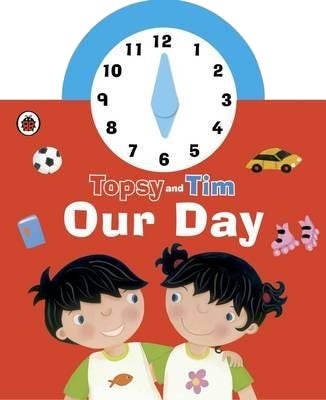 Topsy And Tim: Our Day Clock Book Topsy And Tim: Our Day Clock Book