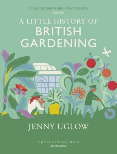A Little History Of British Gardening Av Jenny Uglow