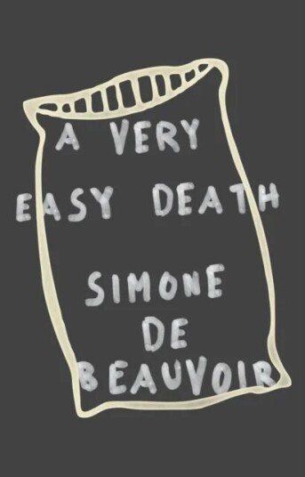 A Very Easy Death Av Simone De Beauvoir A Very Easy Death Av Simone De Beauvoir