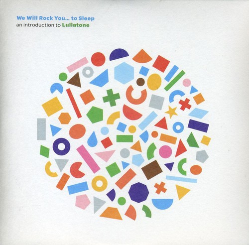 Lullatone We Will Rock You To Sleep: An Introduction To CD