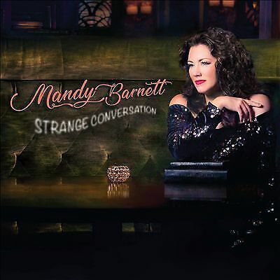 MediaTronixs Mandy Barnett : Strange Conversation CD (2018) Pre-Owned