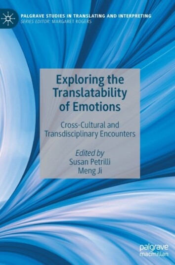 Exploring the Translatability of Emotions  CrossCultural and Transdisciplinary Encounters