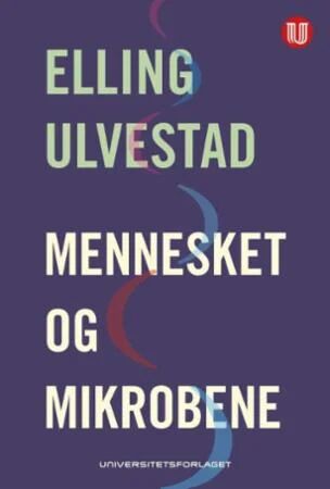 Mennesket Og Mikrobene Av Elling Ulvestad
