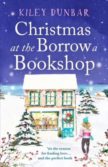 Christmas At The Borrow A Bookshop Av Kiley Dunbar Christmas At The Borrow A Bookshop Av Kiley Dunbar