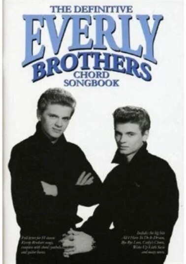 The Definitive Everly Brothers Chord Songbook The Definitive Everly Brothers Chord Songbook