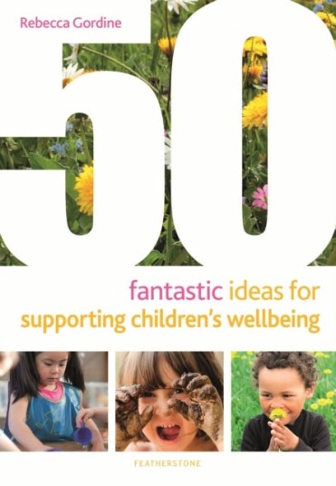 50 Fantastic Ideas For Supporting Children'S Wellbeing Av Rebecca Gordine