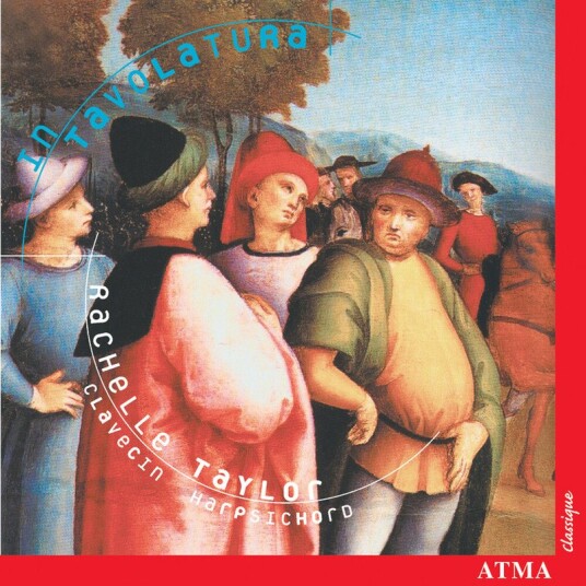 Rachelle Taylor, Andrea Gabrieli, Antonio De Cabezón, Antonio Valente, Claudio Merulo, Girolamo Frescobaldi, Jan Pieterszoon Sweelinck, Orlande De Lassus, Peter Philips  Intavolatura  CD