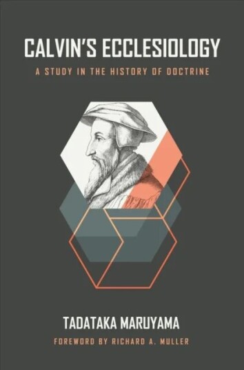 Calvin'S Ecclesiology Av Tadataka Maruyama