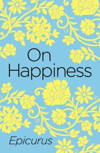 On Happiness Av Epicurus