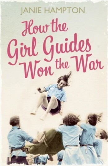 How The Girl Guides Won The War Av Janie Hampton