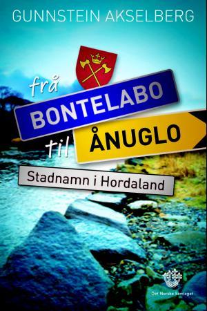 Frå Bontelabo Til Ånuglo Av Gunnstein Akselberg