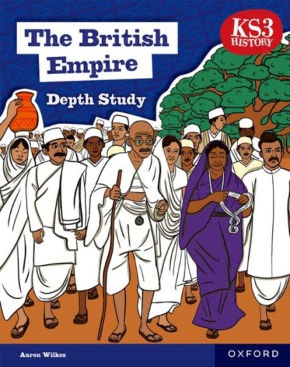 Ks3 History Depth Study: The British Empire Student Book Second Edition Av Aaron Wilkes