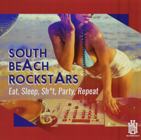 South Beach Rockstars Eat Sleep Sh*t Party Repeat CD