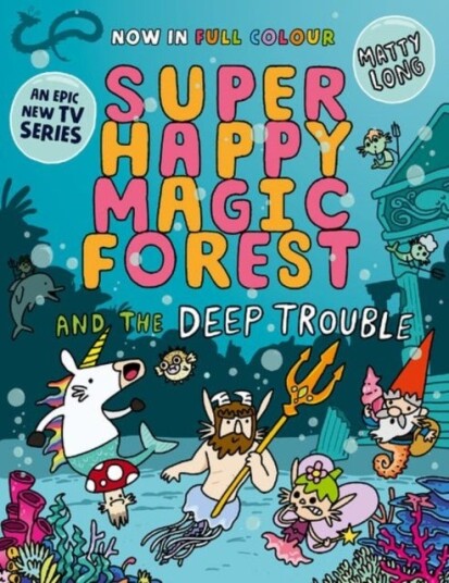 Super Happy Magic Forest and the Deep Trouble Super Happy Magic Forest and the Deep Trouble