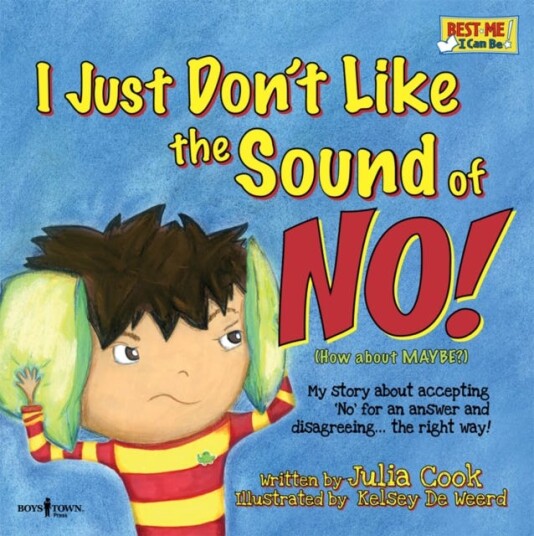 I Just Don'T Like The Sound Of No! Av Julia (Julia Cook) Cook