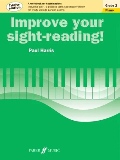 Improve Your Sight-Reading! Trinity Edition Piano Grade 2 Av Paul Harris Improve Your Sight-Reading! Trinity Edition Piano Grade 2 Av Paul Harris