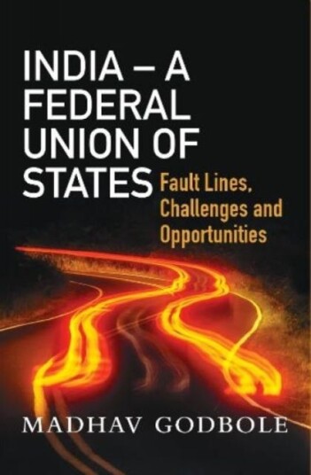 India A Federal Union of States Fault Lines, Challenge and Opportunities