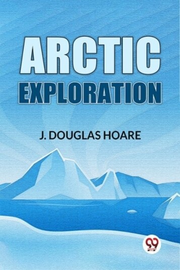Arctic Exploration Arctic Exploration