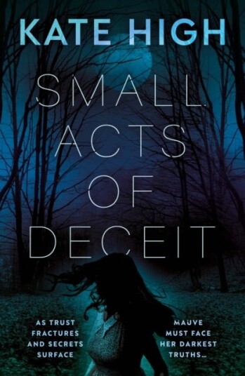Small Acts of Deceit Small Acts of Deceit