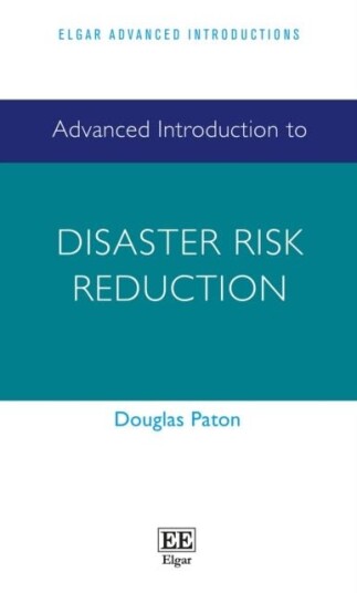 Advanced Introduction To Disaster Risk Reduction Av Douglas Paton
