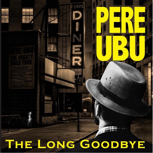 Pere Ubu Long Goodbye CD Pere Ubu Long Goodbye CD