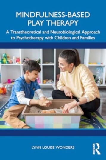 MindfulnessBased Play Therapy  A Transtheoretical and Neurobiological Approach to Psychotherapy with Children and Families