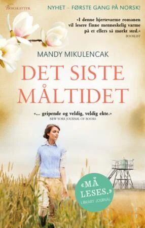 Det Siste Måltidet Av Mandy Mikulencak