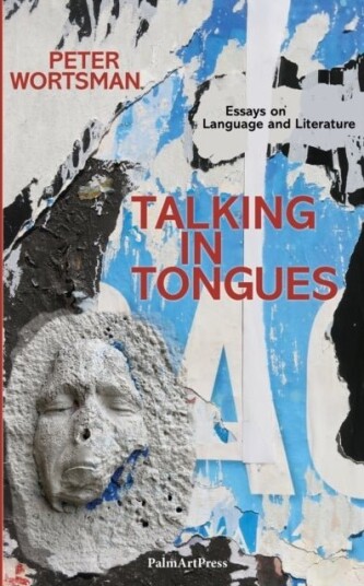 Talking in Tongues  Essays on Language and Literature