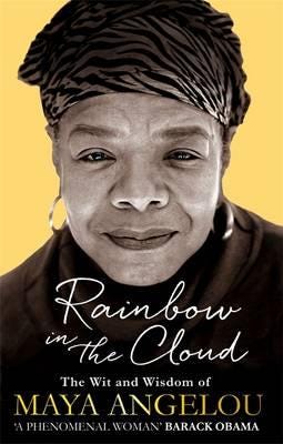 Rainbow In The Cloud Av Dr Maya Angelou Rainbow In The Cloud Av Dr Maya Angelou