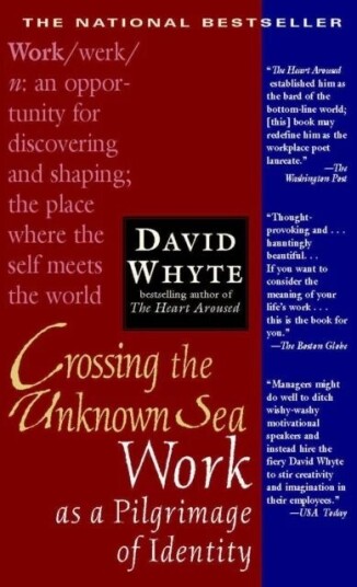 Crossing The Unknown Sea Av David Whyte
