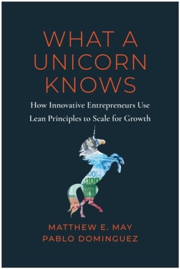 What A Unicorn Knows Av Matthew E. May, Pablo Dominguez