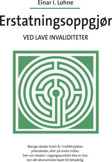 Erstatningsoppgjør Ved Lave Invaliditeter Av Einar I. Lohne