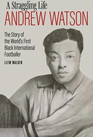 Andrew Watson, A Straggling Life Av Llew Walker