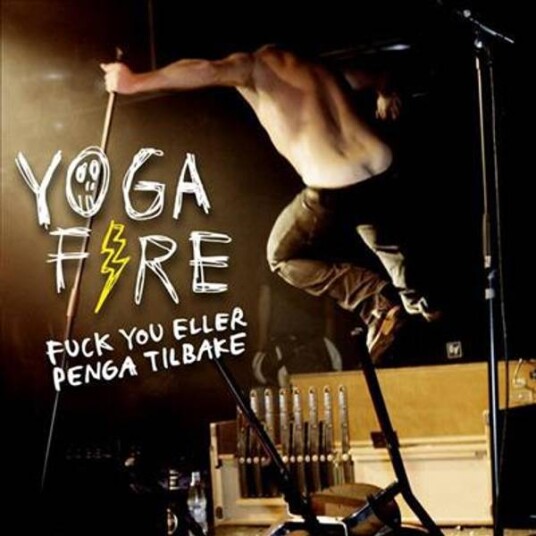 Yoga Fire Fuck You Eller Penga Tilbake Yoga Fire Fuck You Eller Penga Tilbake