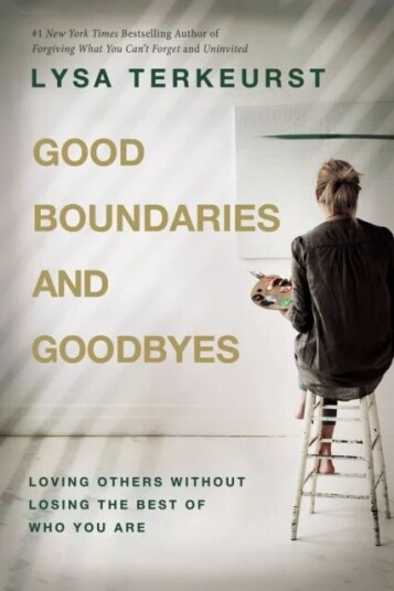 Good Boundaries And Goodbyes Av Lysa Terkeurst