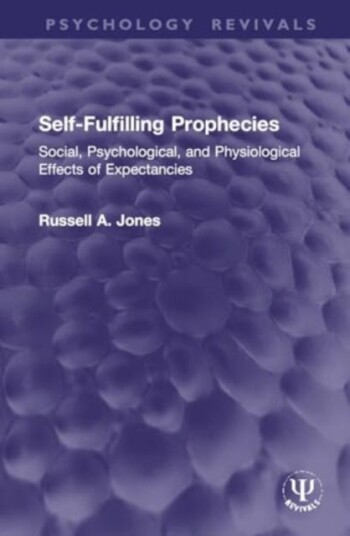 SelfFulfilling Prophecies Social, Psychological, and Physiological Effects of Expectancies